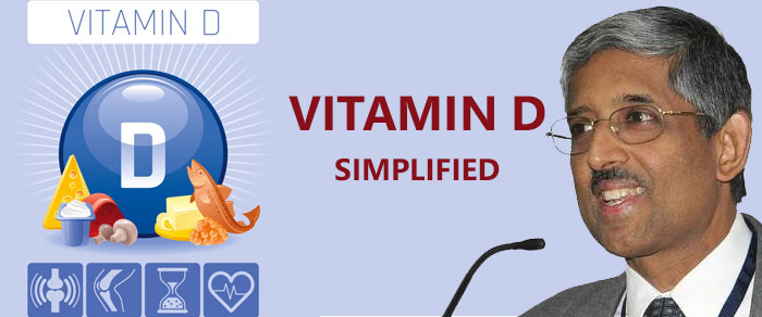 Facts about Vitamin D Dr V Mohan