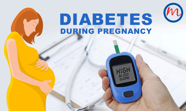 Diabetes during Pregnancy