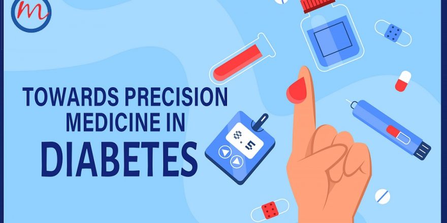 Towards Precision Medicine in Diabetes