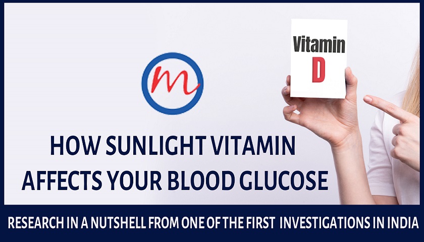 How Sunlight Vitamin Affects Your Blood Glucose. Research In A Nutshell From One Of The First Investigations In India