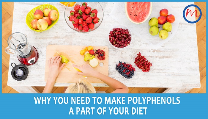 Why You Need to Make Polyphenols A Part of Your Diet