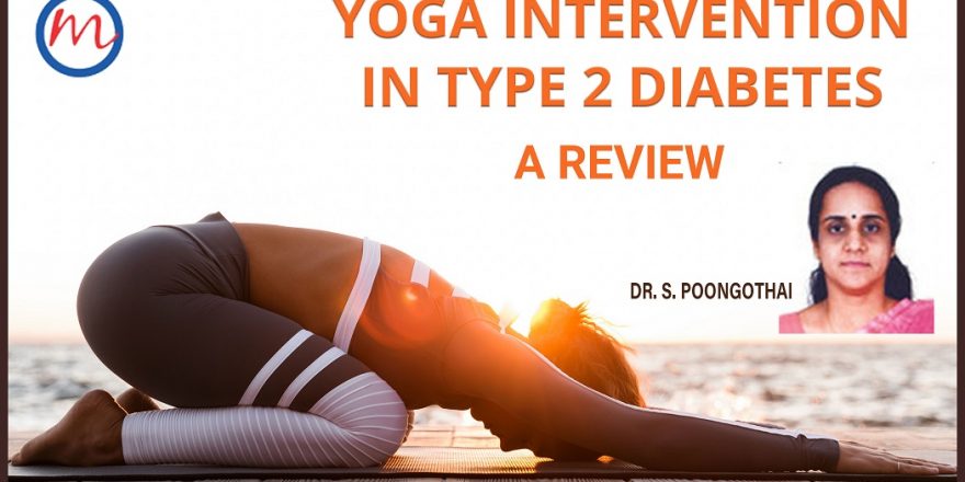 Yoga Intervention in Type 2 Diabetes – A Review